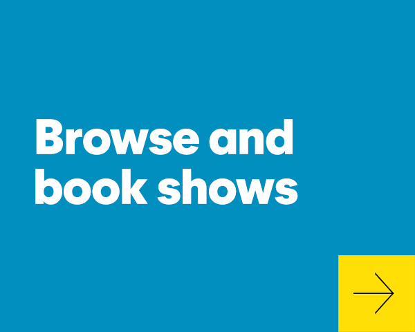 Browse and book shows