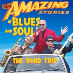 Amazing Stories of Blues and Soul: The Road Trip