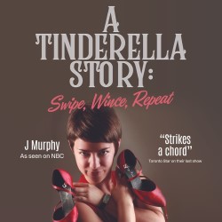 A Tinderella Story: Swipe, Wince, Repeat