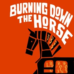 Burning Down The Horse