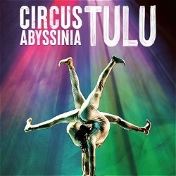 CANCELLED Circus Abyssinia: Tulu