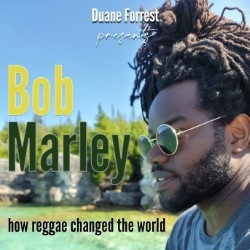 Bob Marley – How Reggae Changed the World