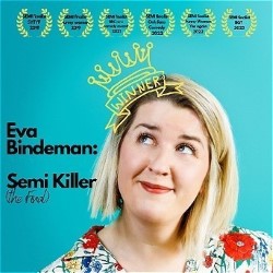 Eva Bindeman: Semi Killer