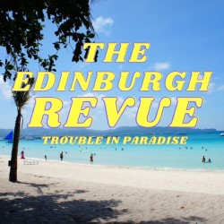 The Grand Return of the Edinburgh Revue