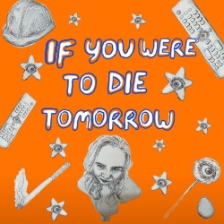 If You Were to Die Tomorrow