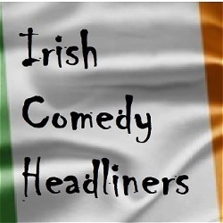 Irish Comedy Headliners