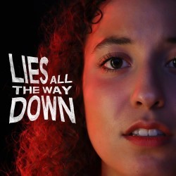 Lies All The Way Down: A New Chamber Musical