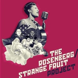 The Rosenberg/Strange Fruit Project