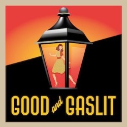 Good and Gaslit